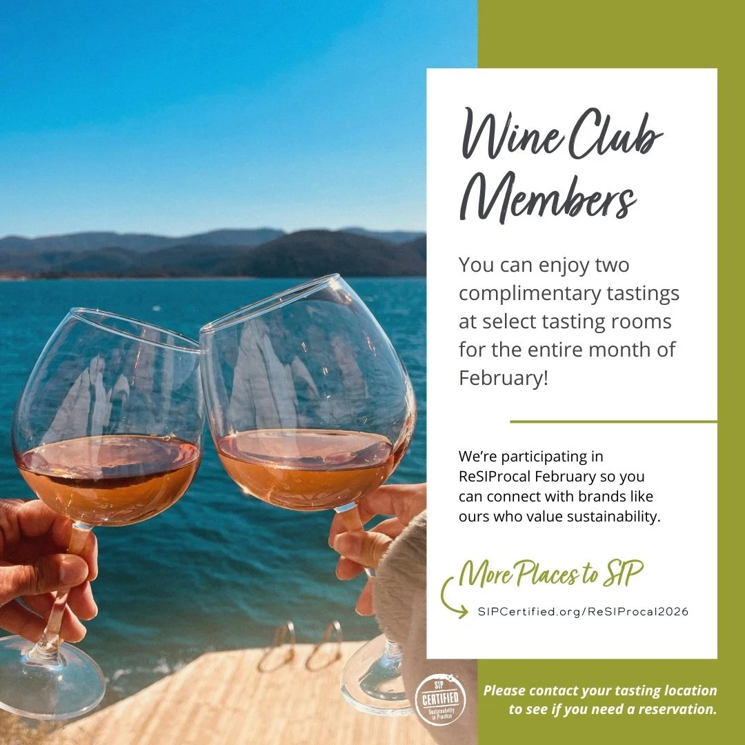 Attention Club Members! 

For the entire month of February, you can enjoy two complimentary tastings at any tasting room that is participating in ReSIProcal February. 

We want to share what it means to be @sipcertified sustainable by connecting you 