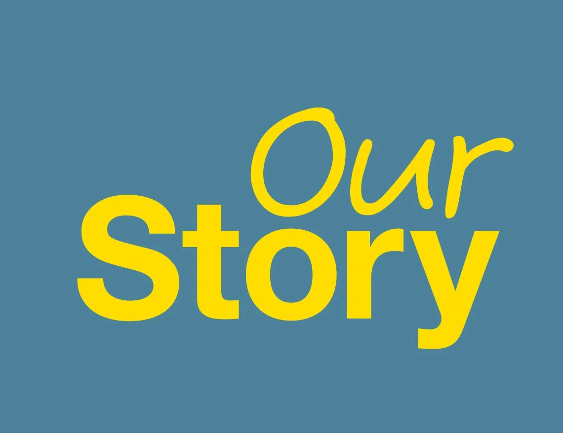 Yellow text reading 'Our story' on a blue background.
