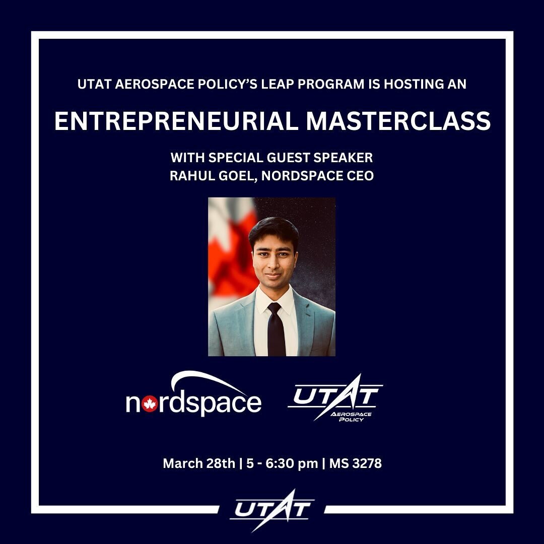 Join us for a unique entrepreneurship masterclass in aerospace, hosted by UTAT Aerospace Policy&rsquo;s LEAP Program Team on March 28th from 5-6:30 PM at the Medical Sciences Building, Room MS 3278 🚀

In this masterclass, you will meet Rahul Goel - 