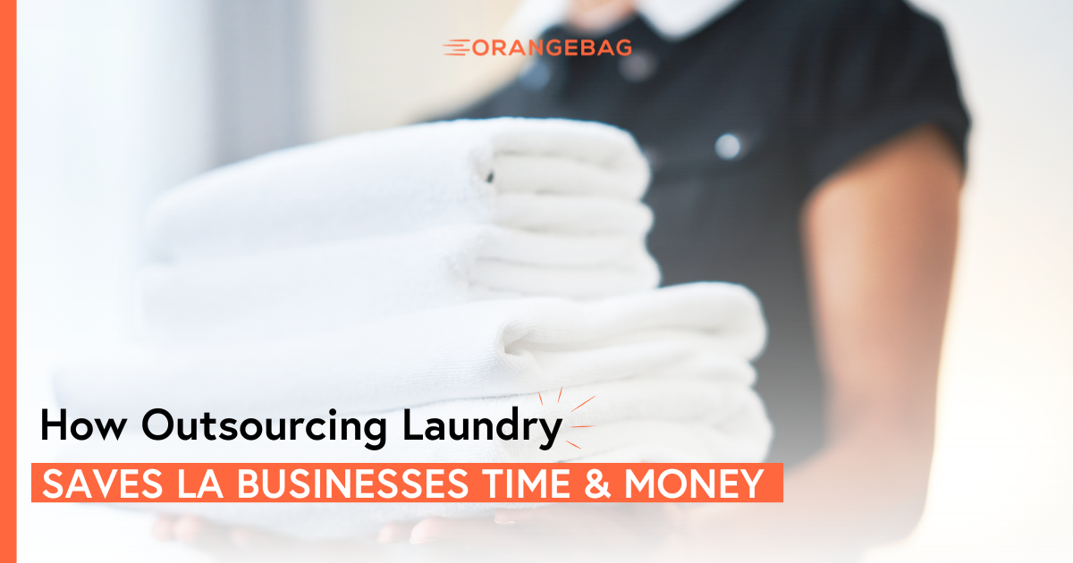 How Outsourcing Laundry Saves LA Businesses Time &amp; Money