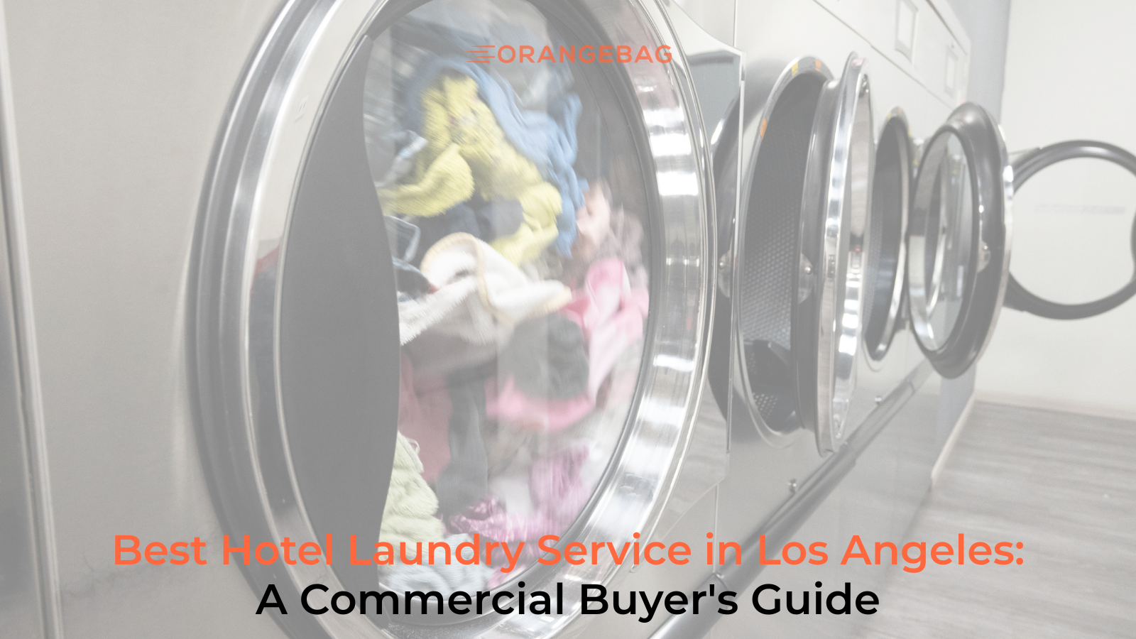 Best Hotel Laundry Service in Los Angeles: A Commercial Buyer's Guide