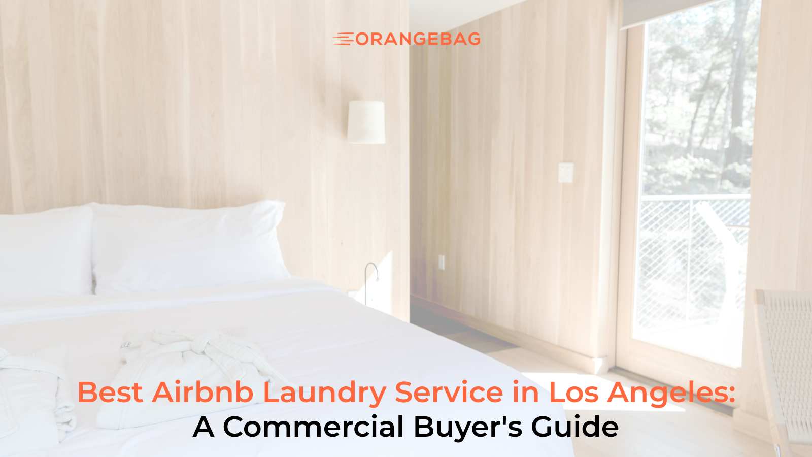 Best Airbnb Laundry Service in Los Angeles: A Commercial Buyer's Guide