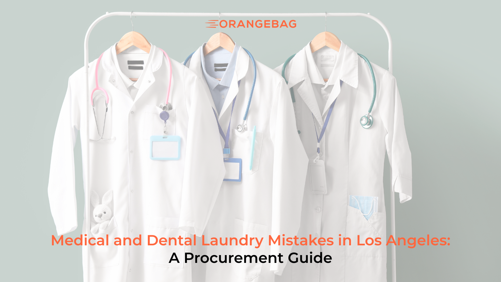Medical and Dental Laundry Mistakes in Los Angeles: A Procurement Guide