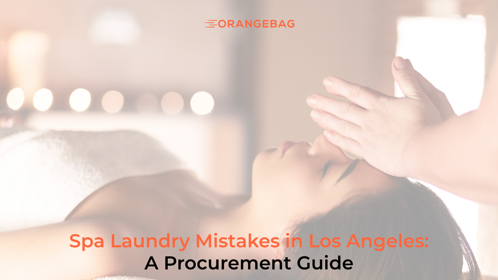 Spa Laundry Mistakes in Los Angeles: A Procurement Guide