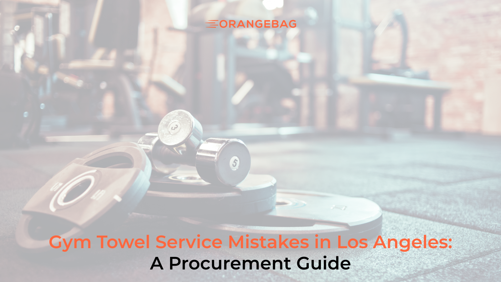 Gym Towel Service Mistakes in Los Angeles: A Procurement Guide