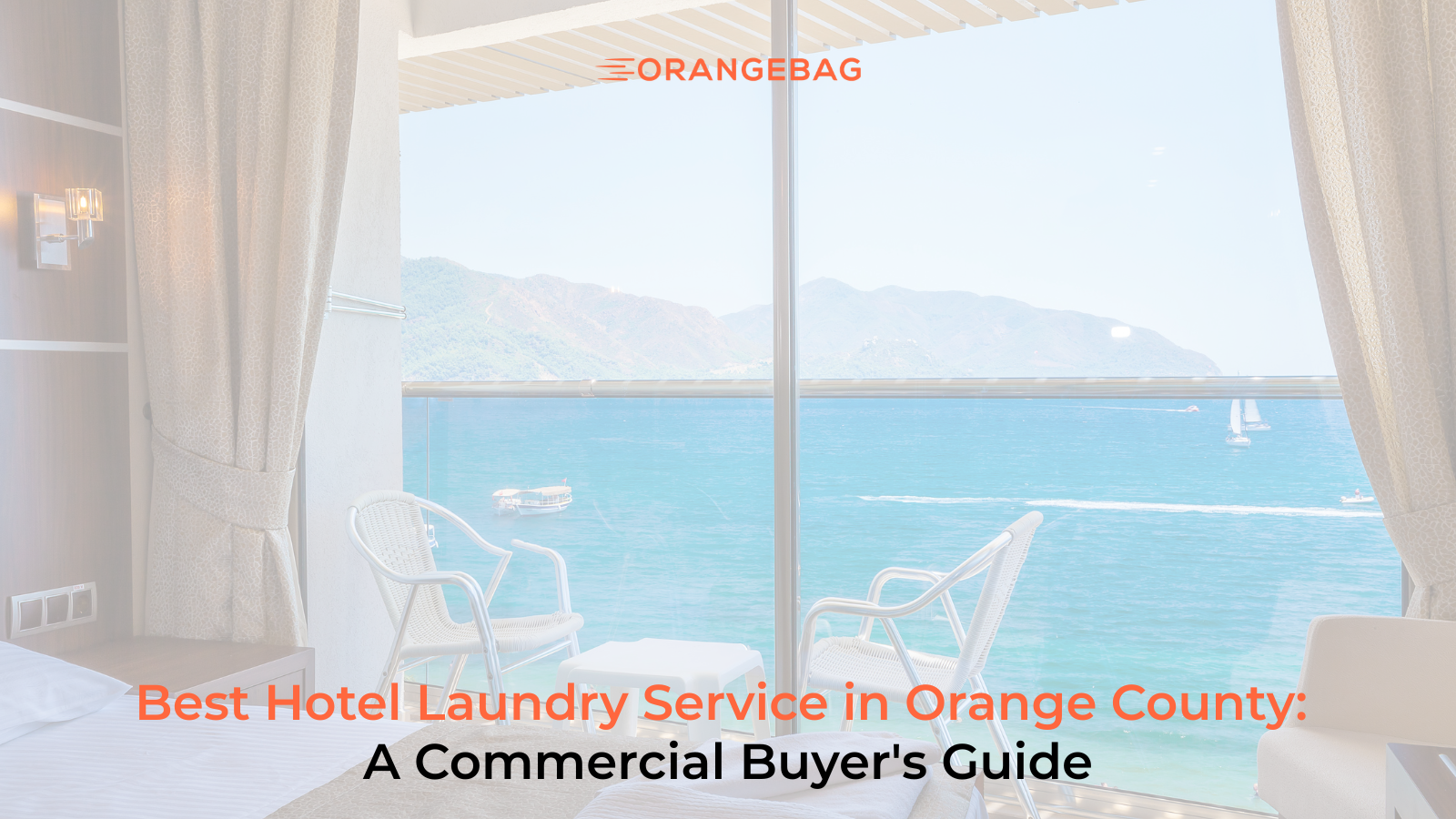 Best Hotel Laundry Service in Orange County: A Commercial Buyer's Guide