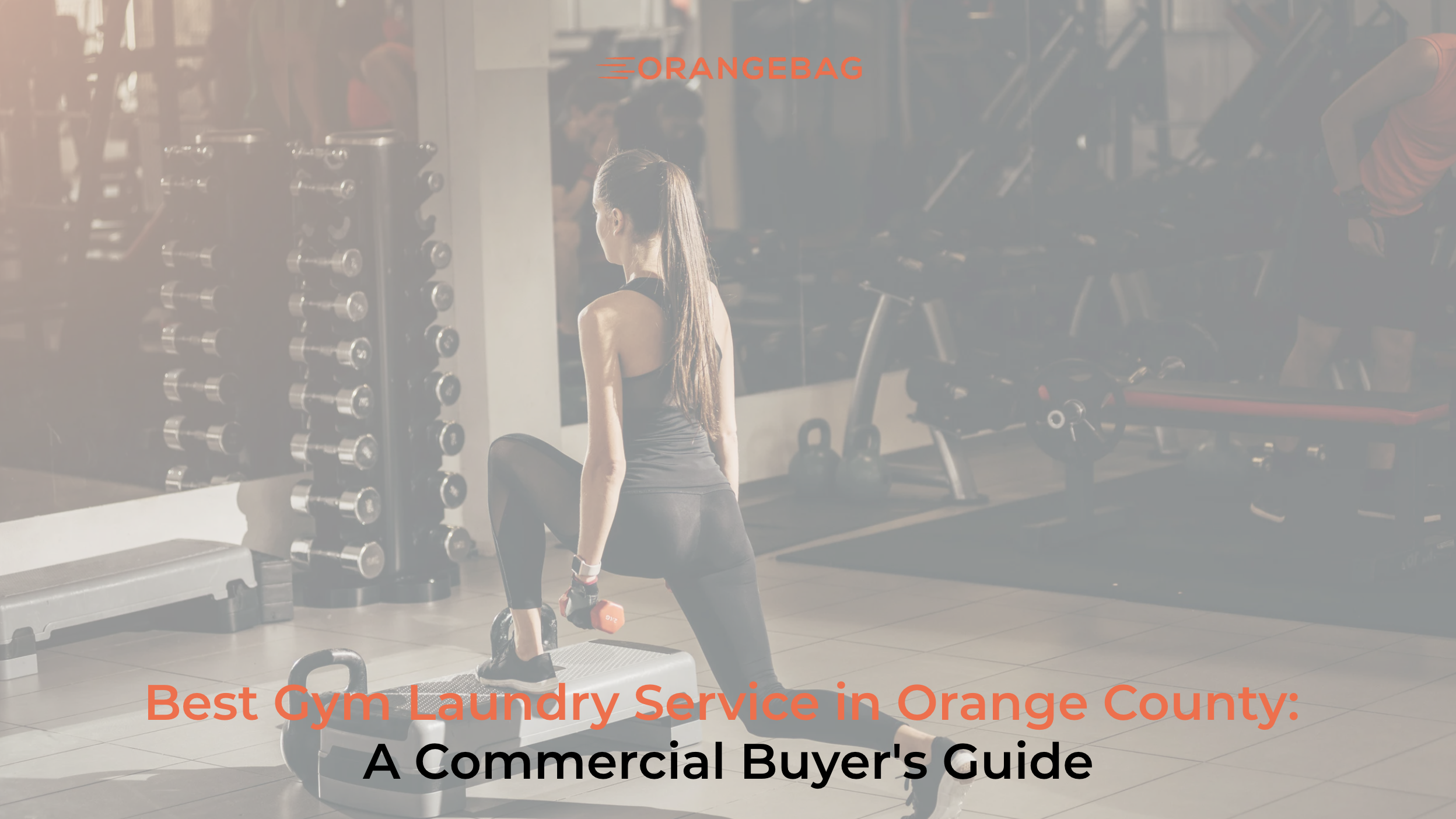 Best Gym Towel Service in Orange County: A Commercial Buyer's Guide