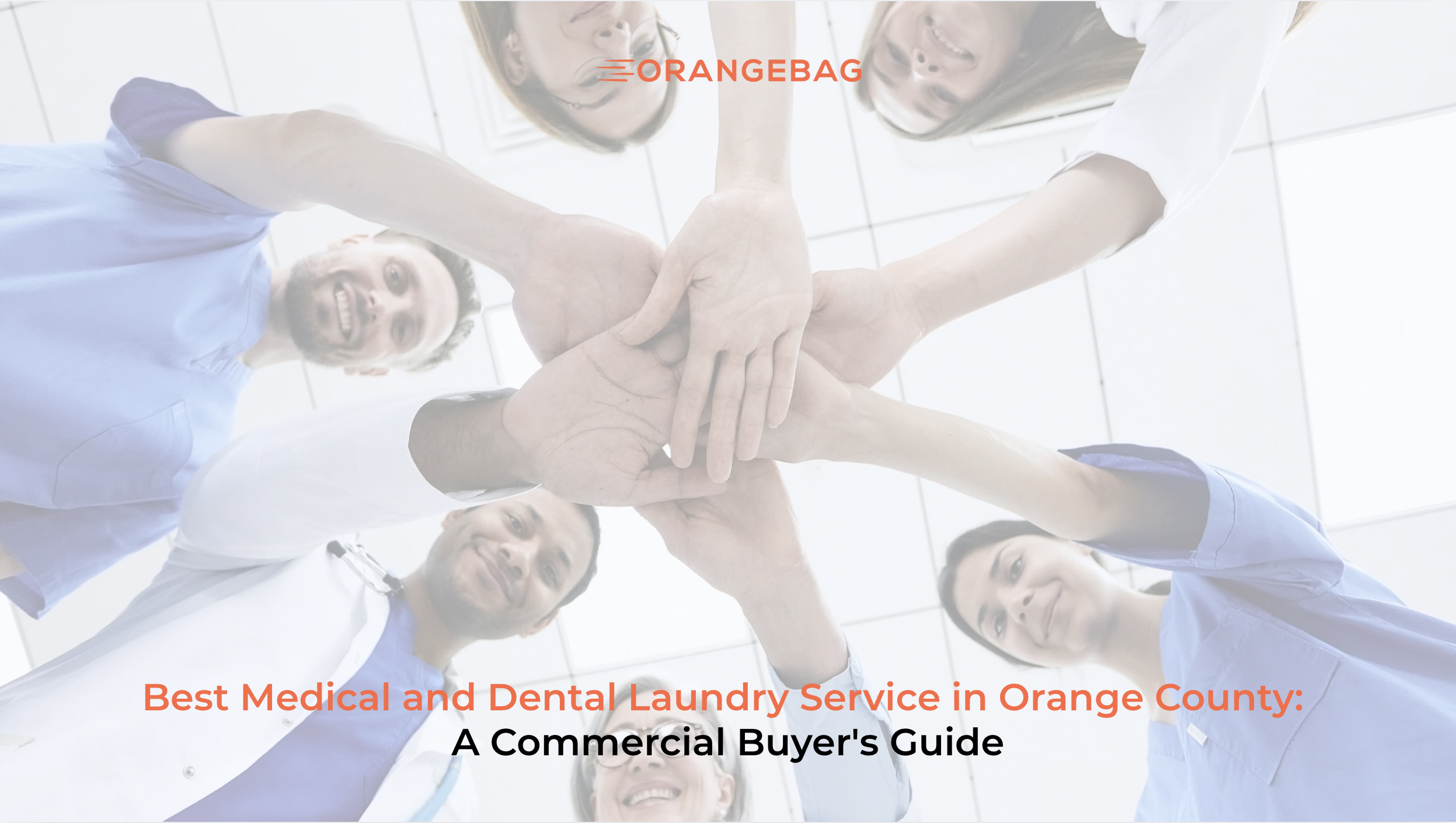 Best Medical and Dental Laundry in Orange County: A Commercial Buyer's Guide