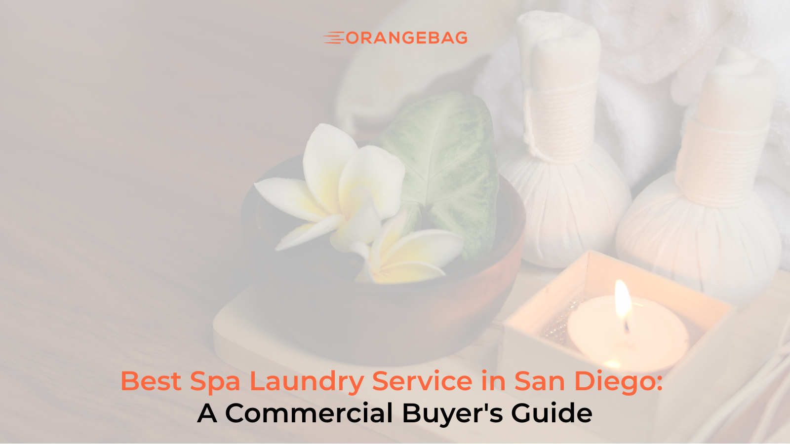 Best Spa Laundry Service in San Diego: A Commercial Buyer's Guide