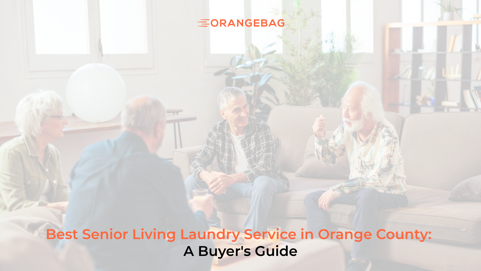 Best Senior Living Laundry Service in Orange County: A Buyer's Guide