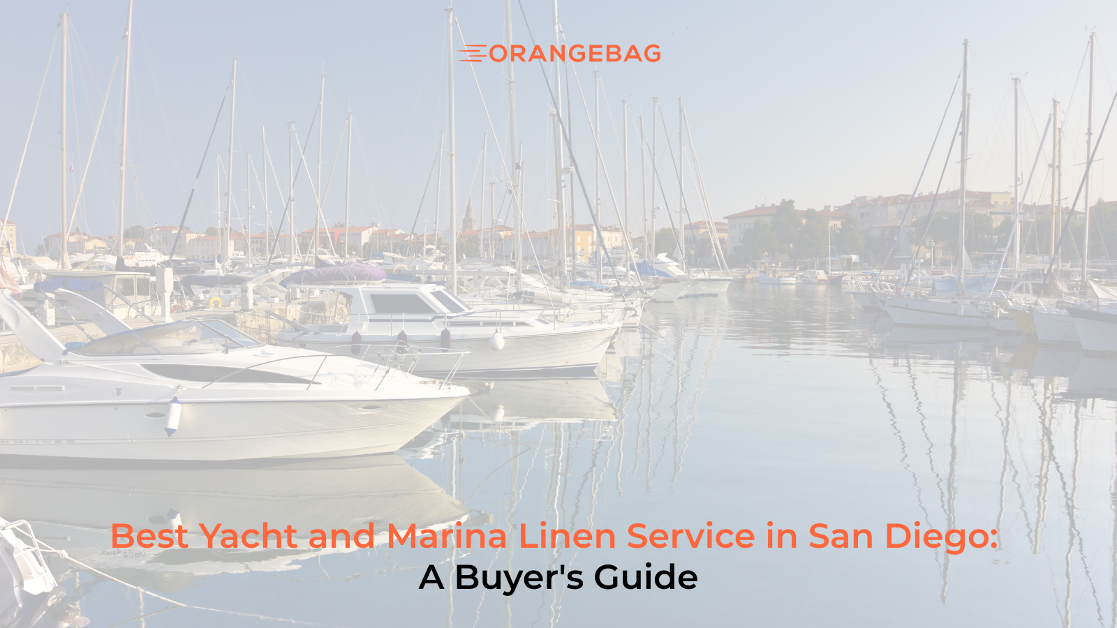 Best Yacht and Marina Linen Service in San Diego: A Buyer's Guide
