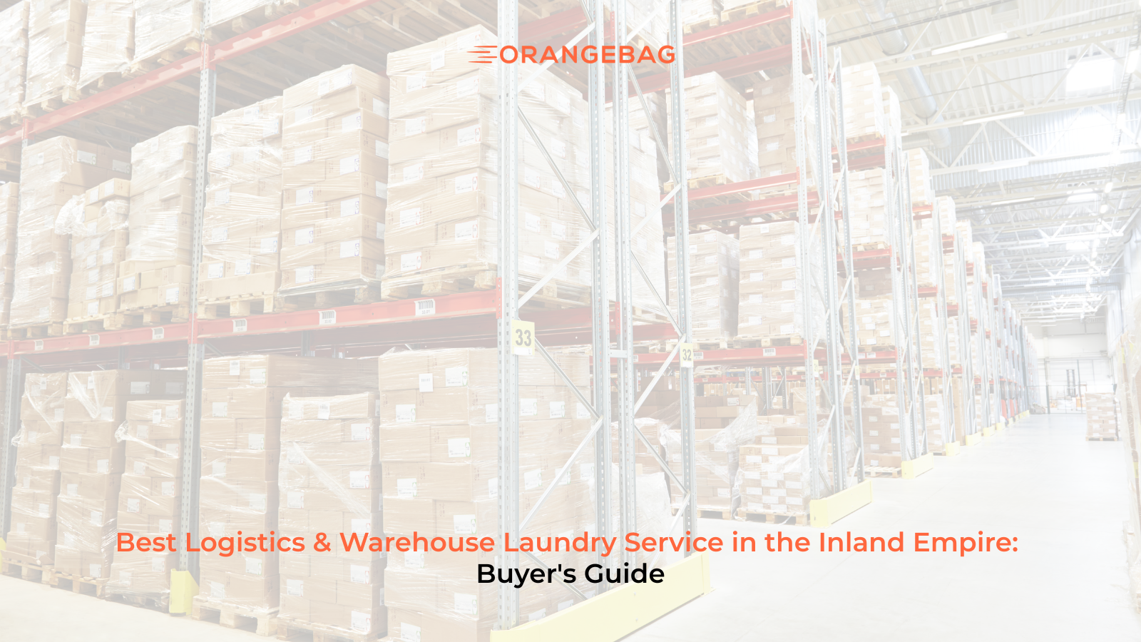 Best Logistics &amp; Warehouse Laundry Service in the Inland Empire: Buyer's Guide