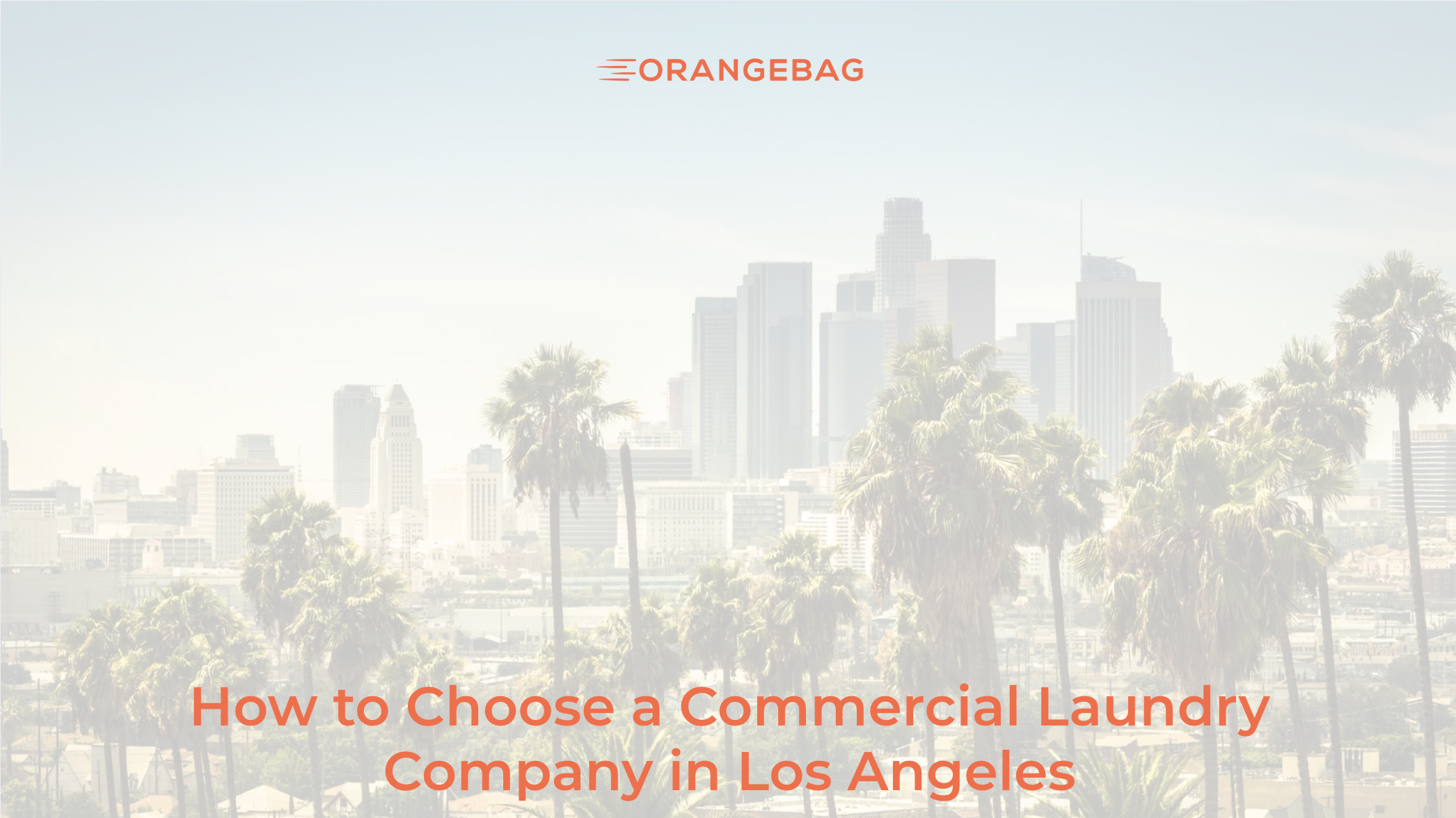How to Choose a Commercial Laundry Company in Los Angeles: A Procurement Guide