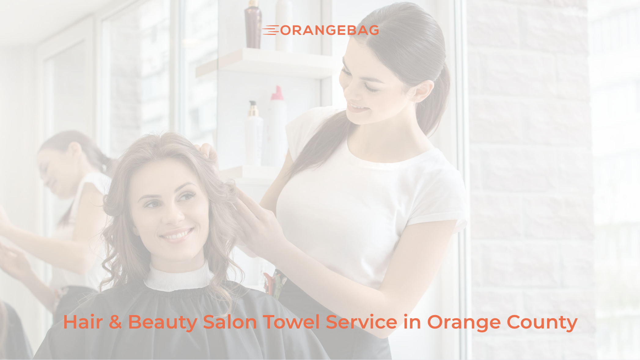 Hair &amp; Beauty Salon Towel Service in Orange County: A Procurement Guide
