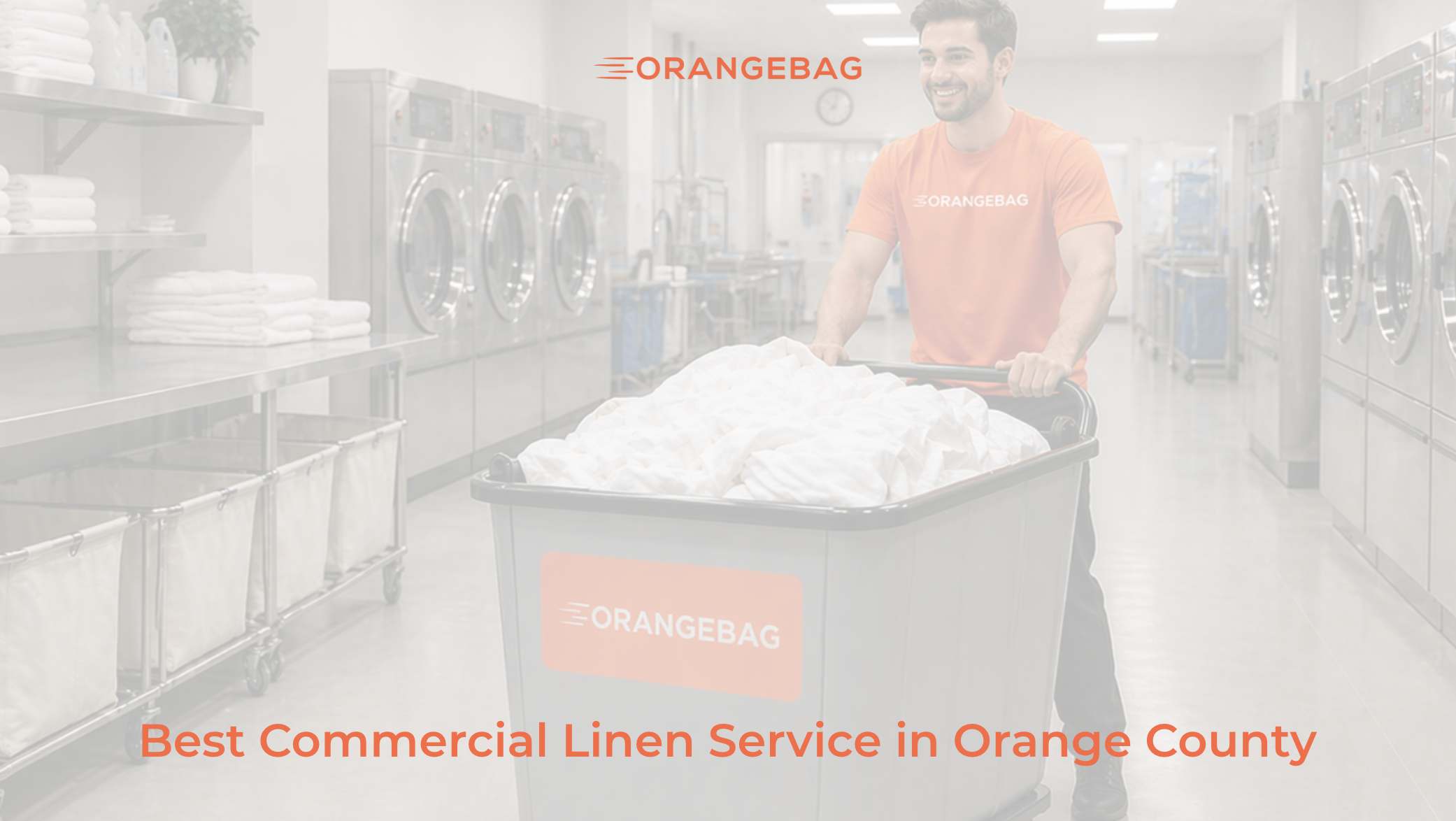 Best Commercial Linen Service in Orange County: A Buyer's Guide