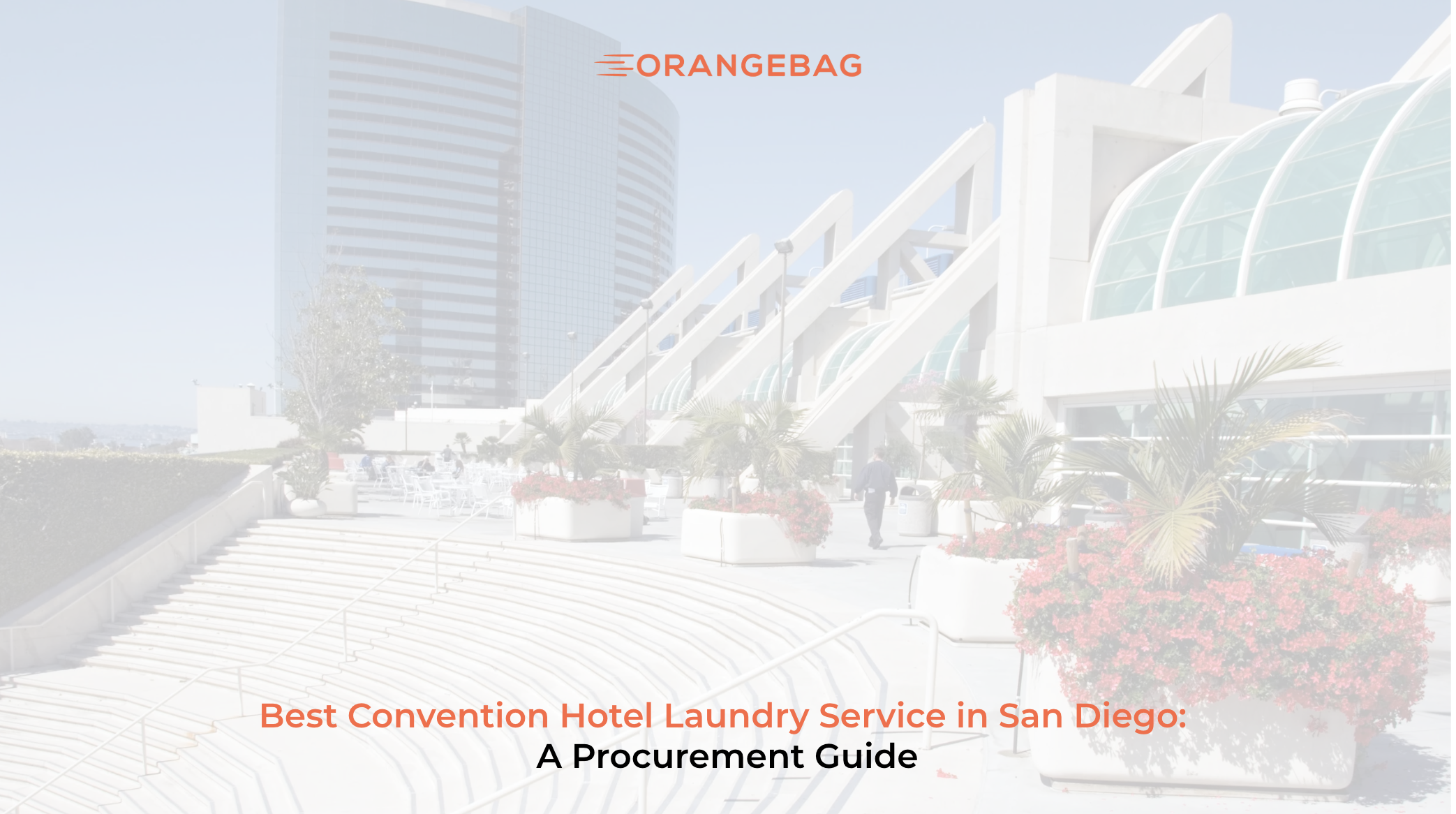 Best Convention Hotel Laundry Service in San Diego: A Procurement Guide