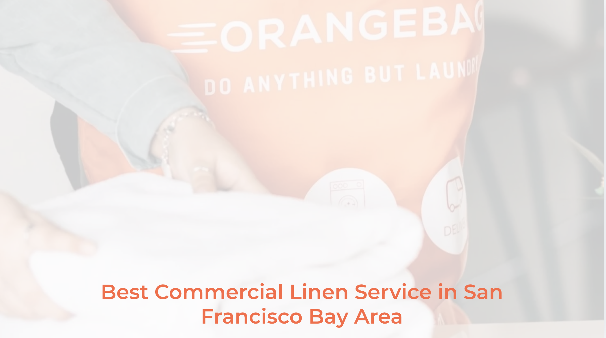 Best Commercial Linen Service in San Francisco Bay Area: A Buyer's Guide