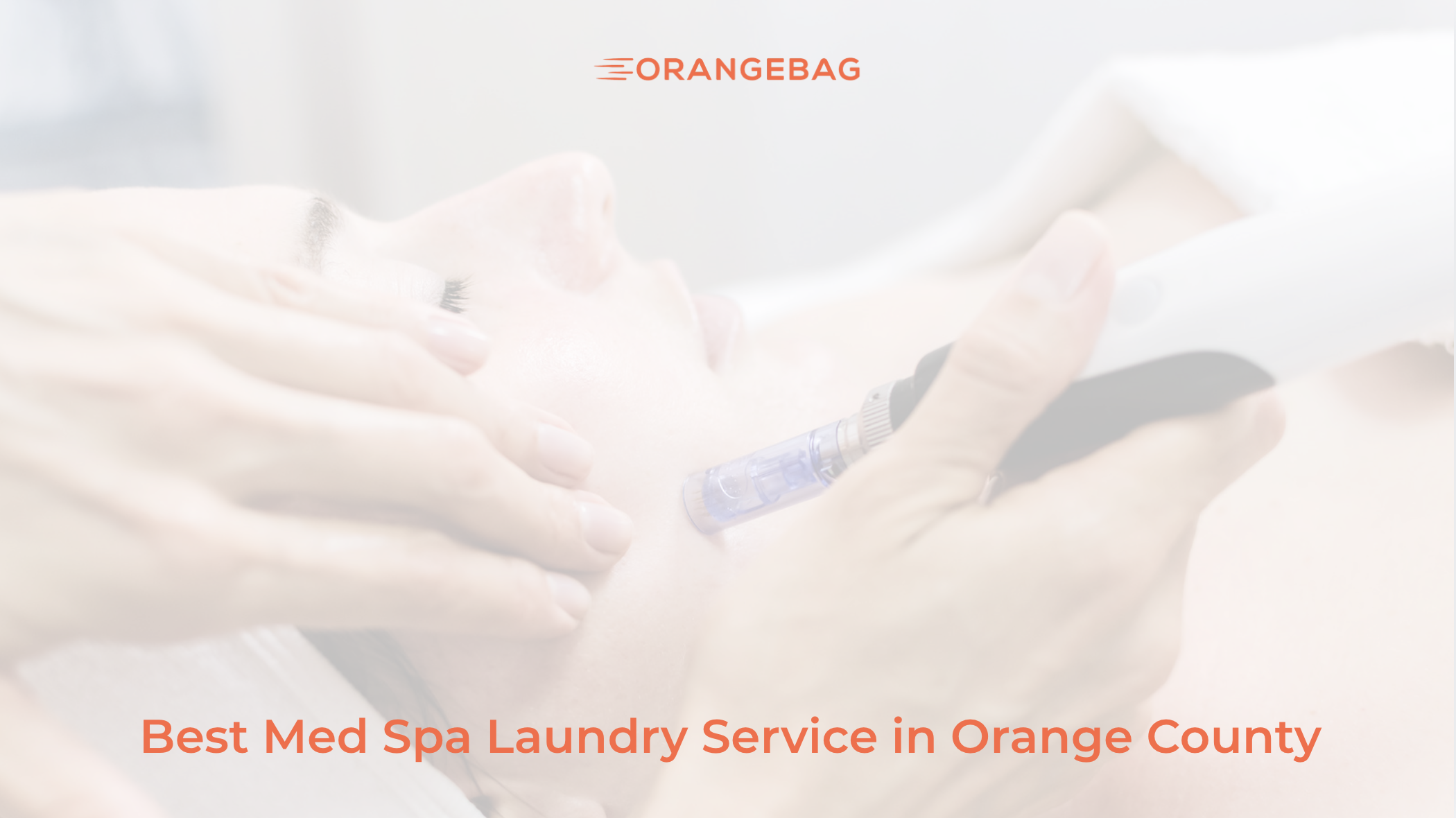 Best Med Spa Laundry Service in Orange County: A Buyer's Guide
