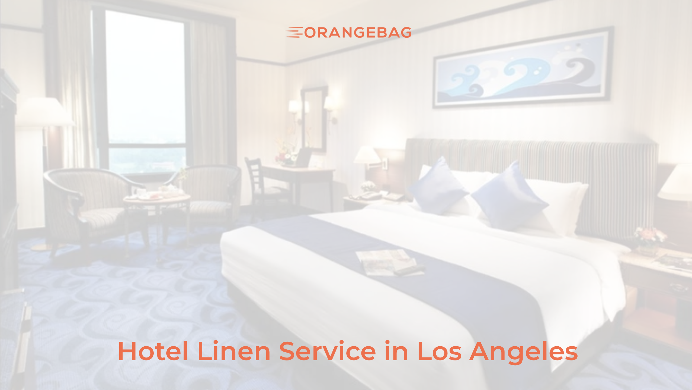 Hotel Linen Service in Los Angeles: A Buyer's Guide
