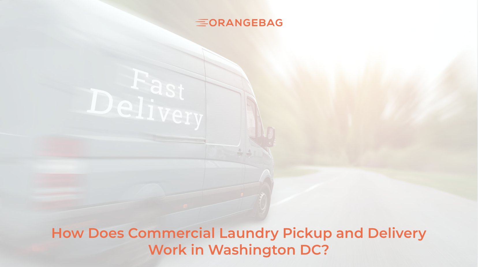 How Does Commercial Laundry Pickup and Delivery Work in Washington DC?
