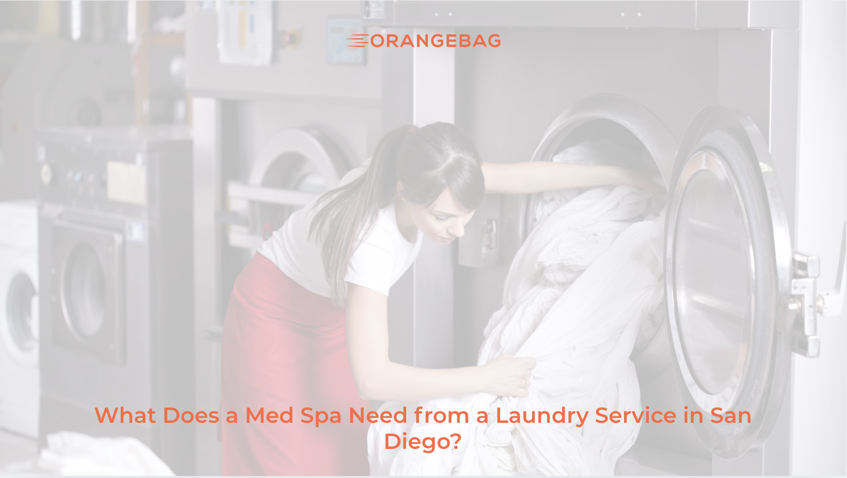 What Does a Med Spa Need from a Laundry Service in San Diego?