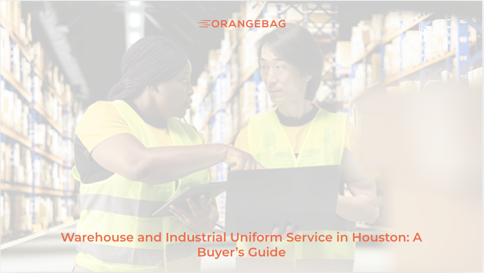 Warehouse and Industrial Uniform Service in Houston: A Buyer’s Guide