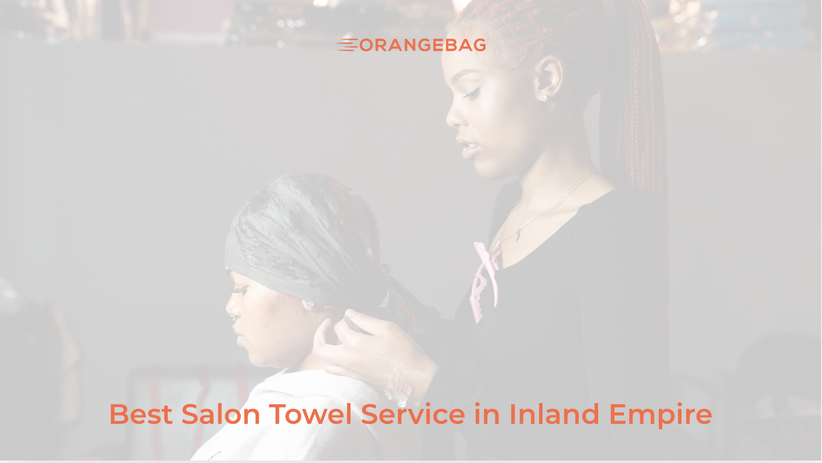 Best Salon Towel Service in the Inland Empire: A Buyer's Guide