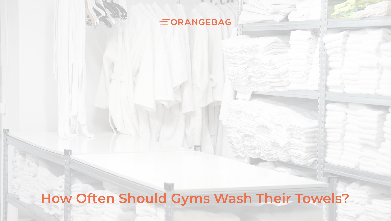 How Often Should Gyms Wash Their Towels?