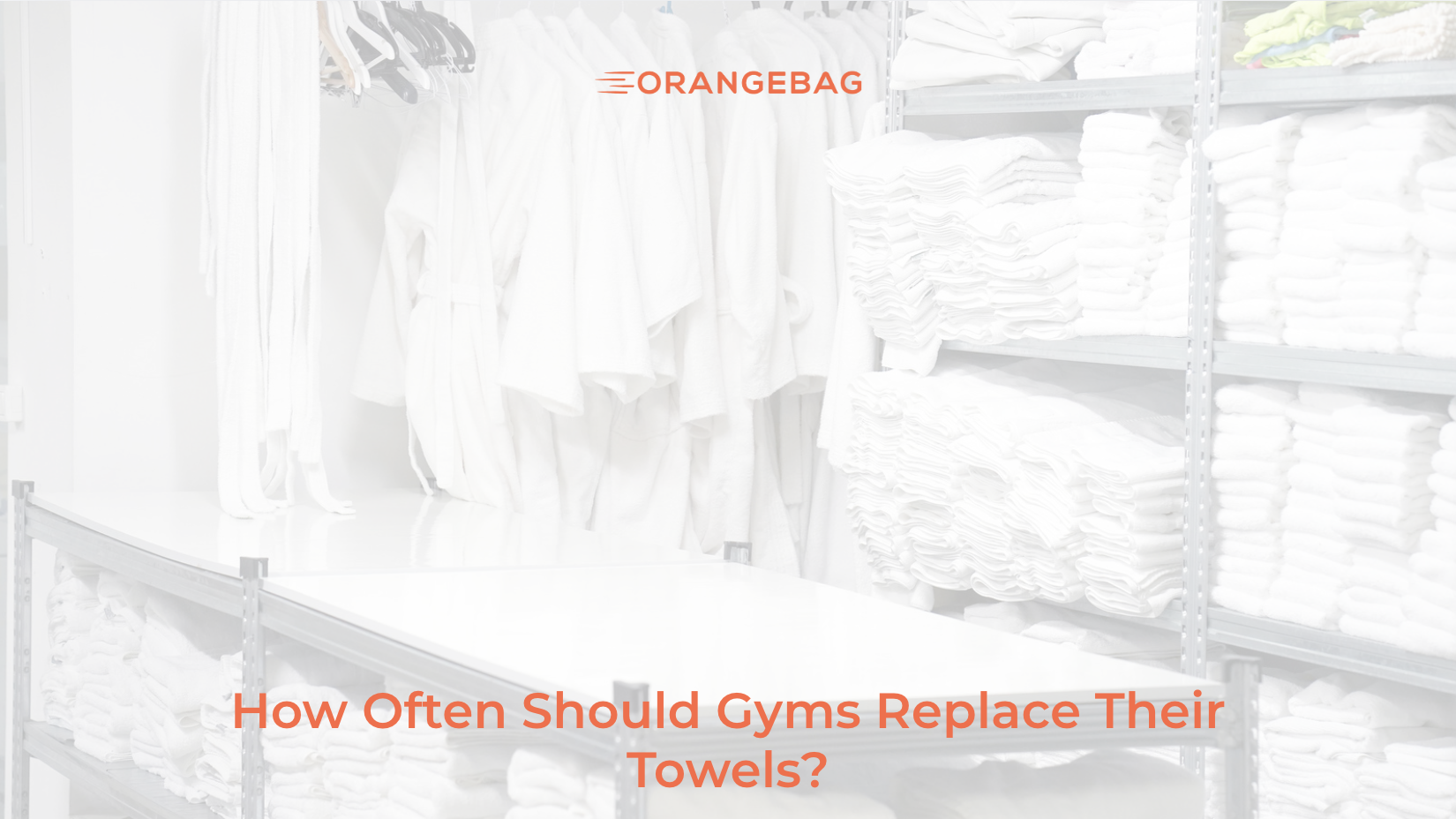 How Often Should Gyms Replace Their Towels?