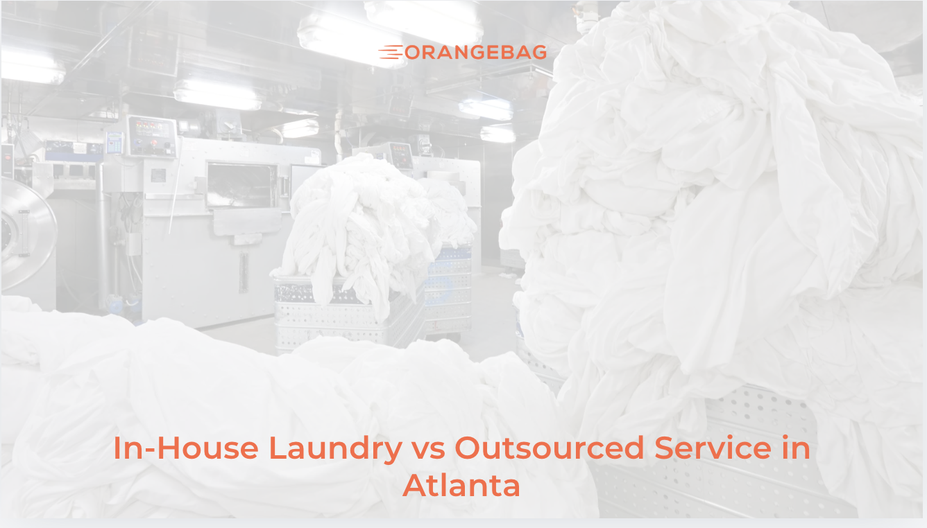 In-House Laundry vs Outsourced Service in Atlanta: A Comparison