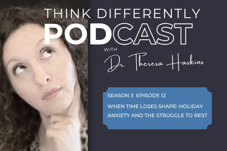 Season 3 Episode 12: When Time Loses Shape: Holiday Anxiety and the Struggle to Rest