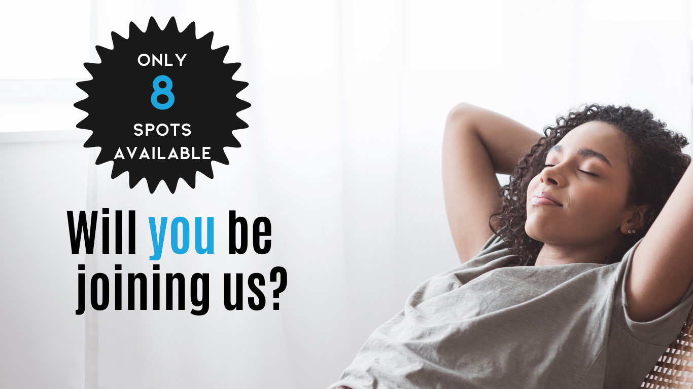 Relaxed woman sitting with 'Only 8 Spots Available' text.