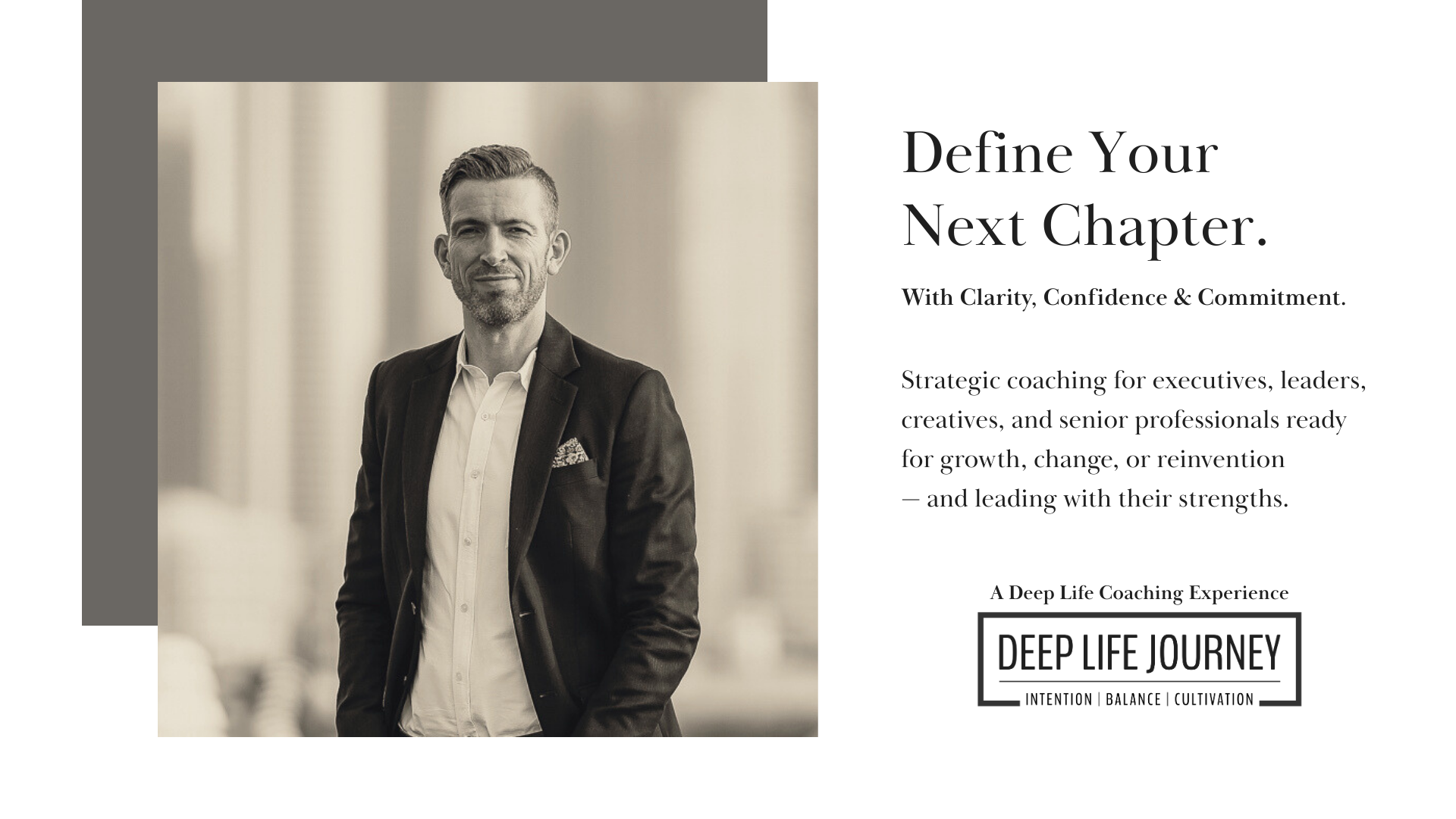 A promotional webpage for Deep Life Journey coaching features a black and white portrait of a confident man in a suit on a blurred city background, with the text "Define Your Next Chapter" and details about strategic coaching for leaders and professionals.