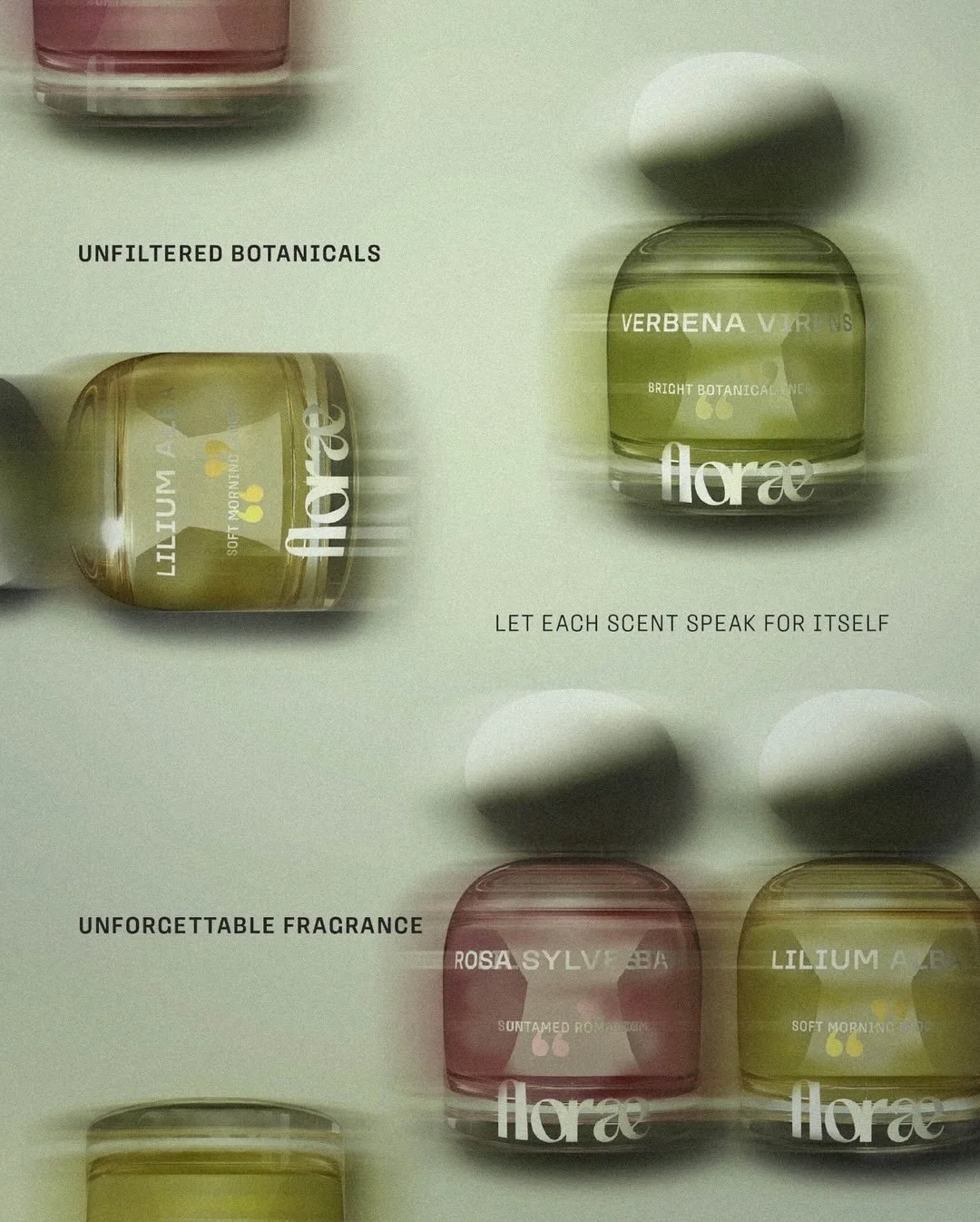 A world of stories in every breath.
-
Flor&aelig; is a bold 100% natural fragrance line devoted to the purity and vitality of nature. Each seasonal scent is meticulously crafted from living plant distillations; never synthetics, never harmful additiv