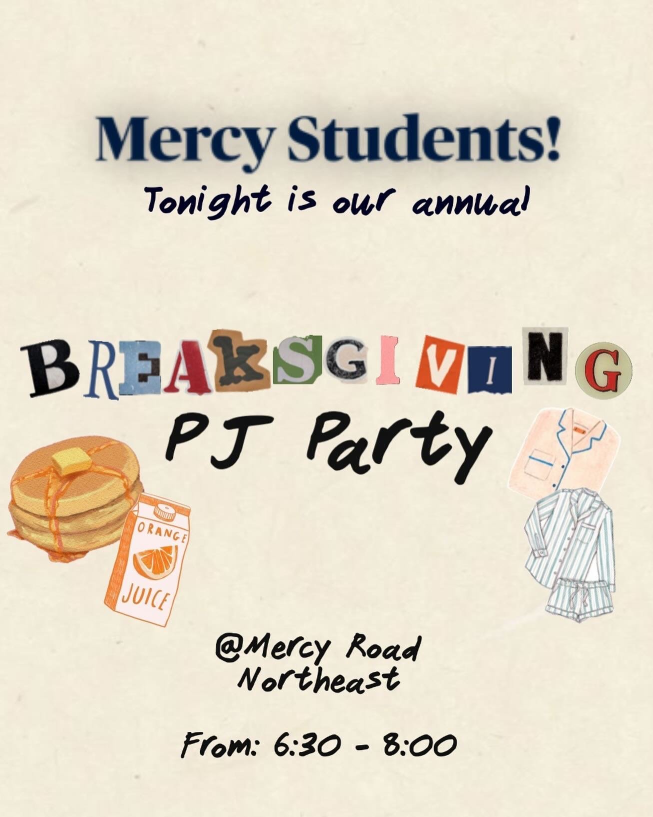 TONIGHT IS BREAKSGIVING @Mercy Students!

Make sure to bring a friend, wear your pjs, as we celebrate Thanksgiving with friends, food, and fellowship. 

#friendsgiving #autumn #thanksgiving #youthgroup