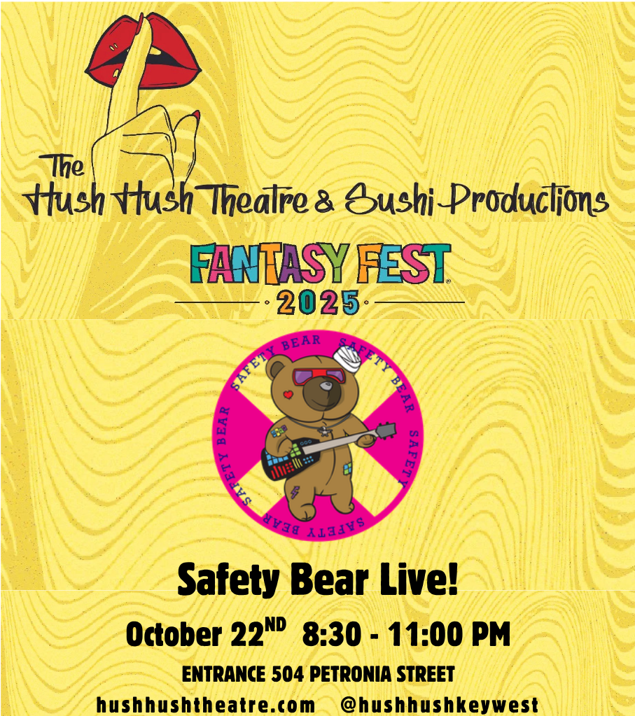 Safety Bear at The Hush Hush Theatre/Fantasy Fest 2025