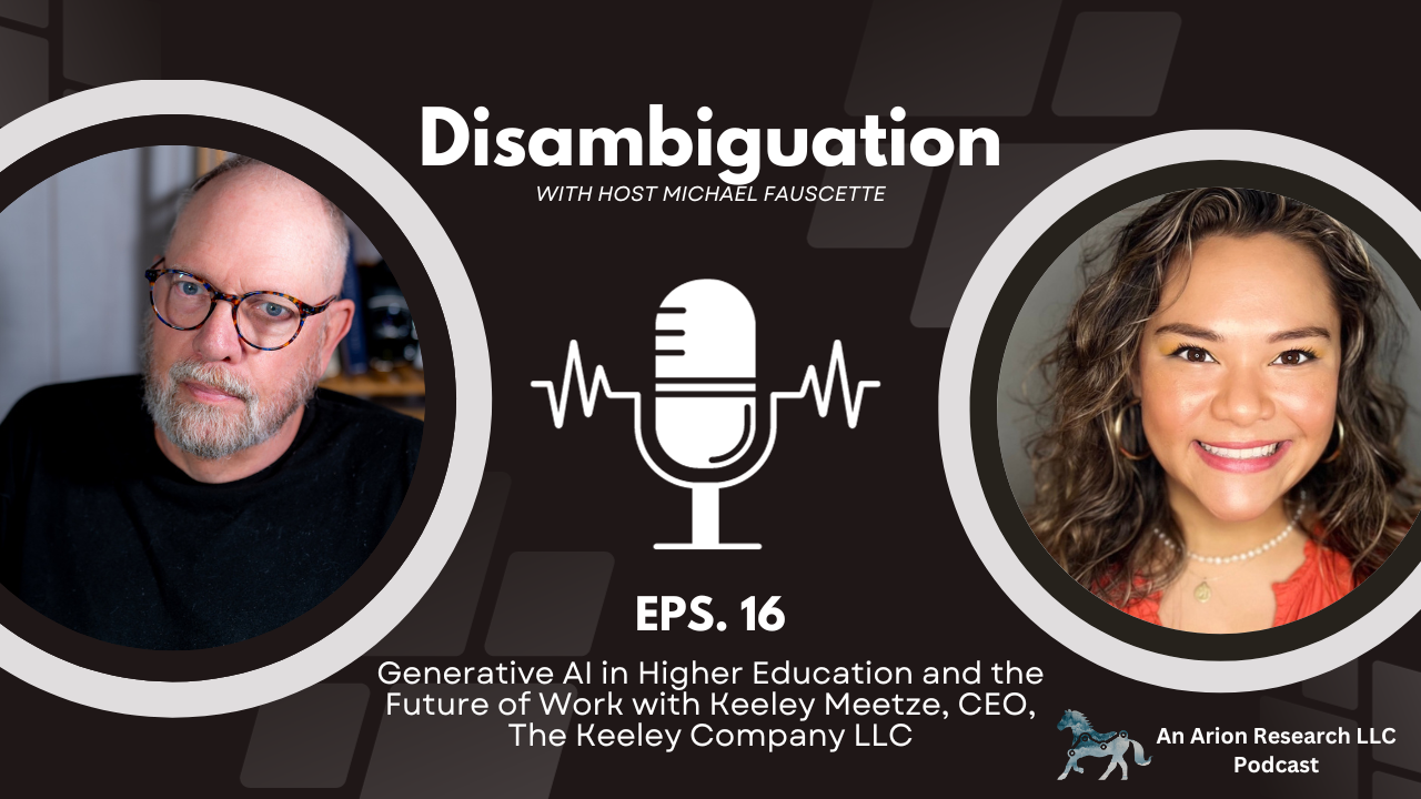 Disambiguation: Generative AI for Higher Education and the Future of Work - TRANSCRIPT