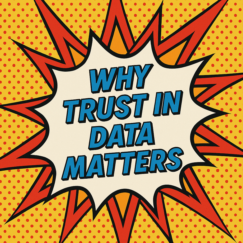 Why Trust in Data Matters: Building Business Confidence with Reliable AI