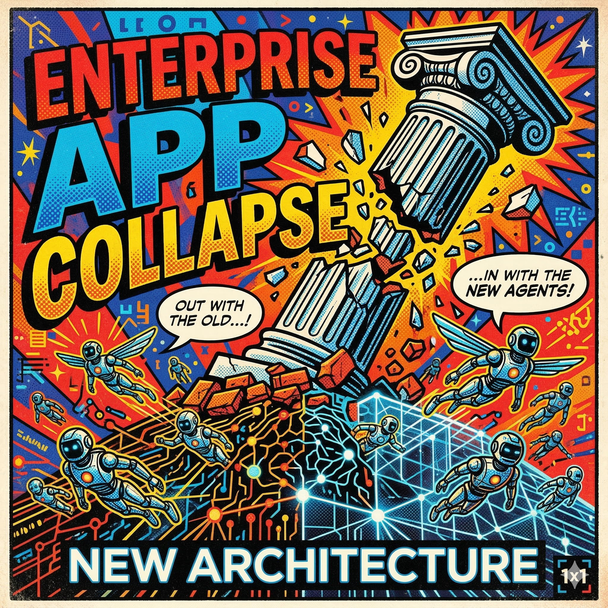 The Enterprise App Collapse: How AI Agents Are Forcing a New Architecture
