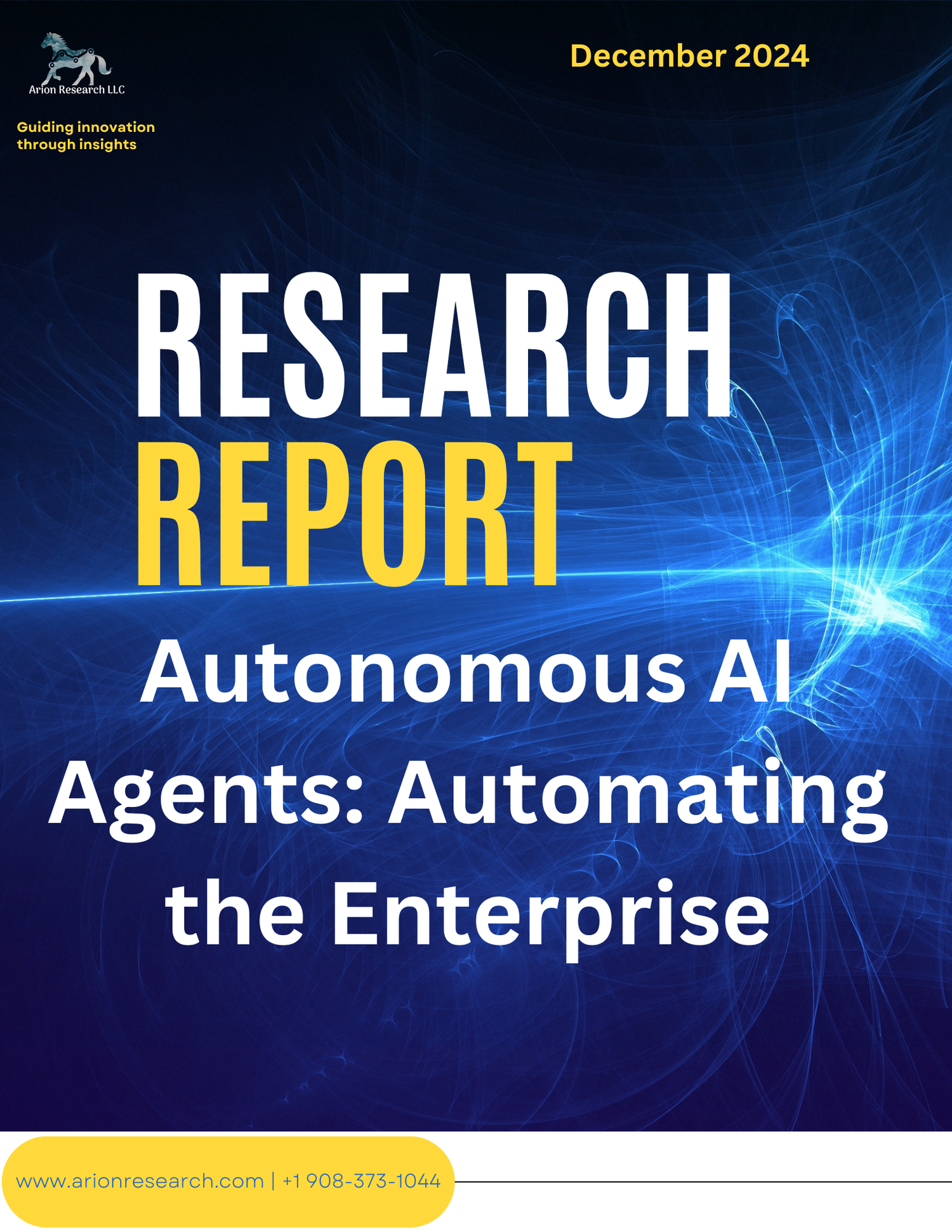Autonomous AI Agents: Automating the Enterprise — Arion Research LLC