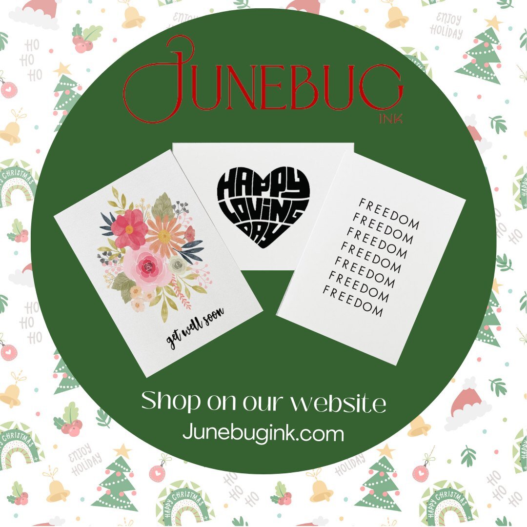 Christmas may be over, but Junebug Ink is still here for your special days to come. Visit our website for your greeting card needs throughout the year&mdash;and be sure to signup for our news and product updates. We have so much planned for 2024. You