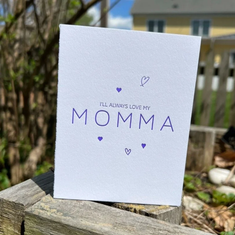 Day one. Always. 💜

Say it beautifully this Mother&rsquo;s Day with I&rsquo;ll Always Love My Momma&mdash;a soulful, letterpress card inspired by a timeless R&amp;B classic.

Simple. Elegant. Unforgettable&mdash;just like her.

🗓 Mother&rsquo;s Day