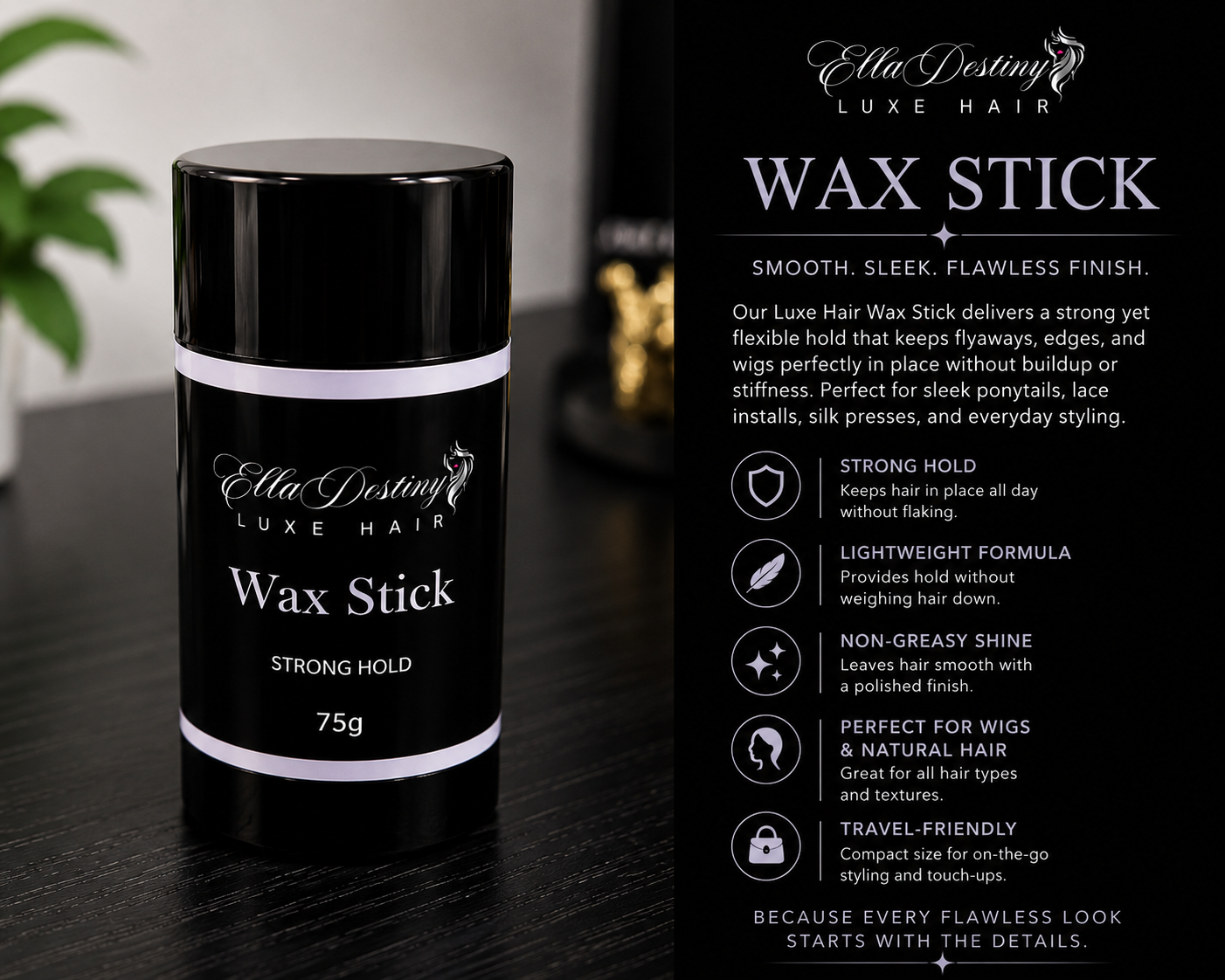 Ella Destiny Luxe Hair Wax Stick