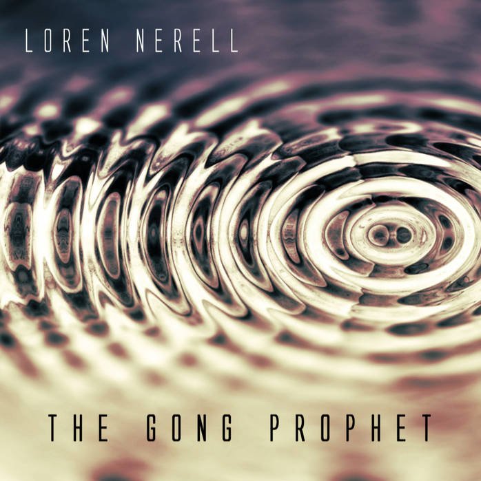  The Gong Prophet by Loren Nerell