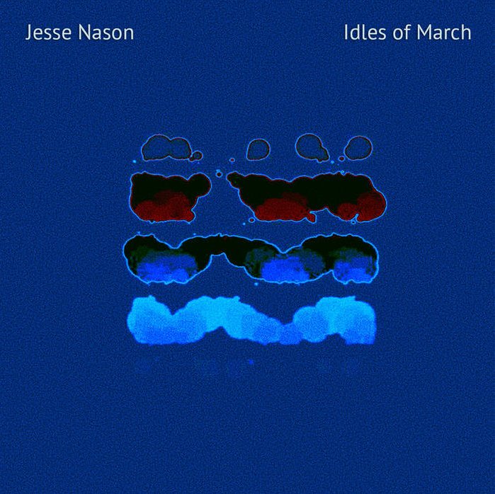  Idles of March by Jesse Nason