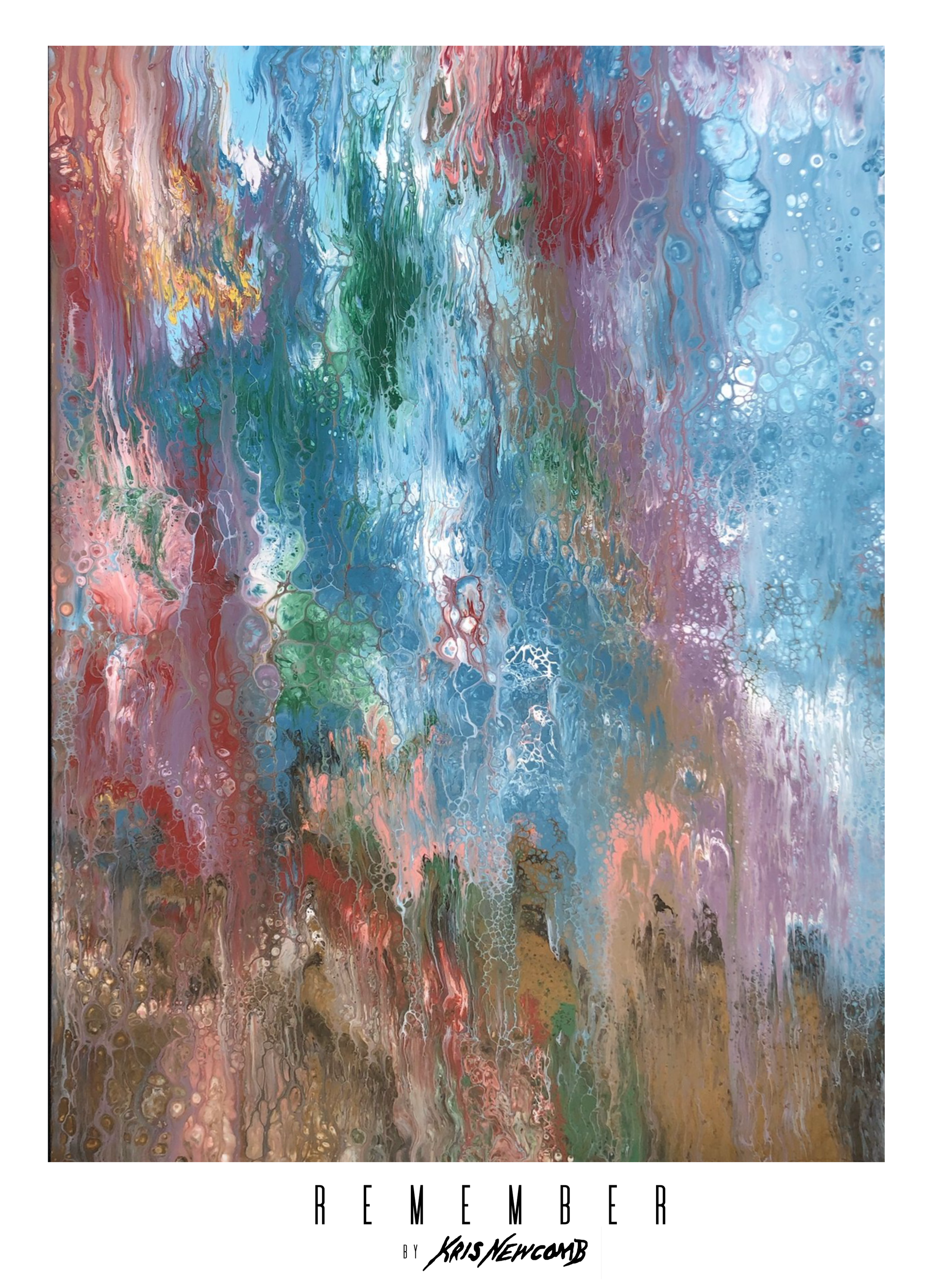 Remember (60"x42") Hand poured Acrylic Art
(1 of 1) by Kris Newcomb