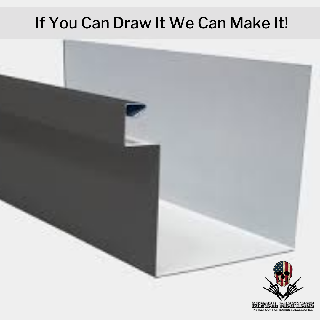 Custom metal roofing flashing with "If You Can Draw It We Can Make It!" slogan, showcasing versatile design options by Metal Maniacs.
