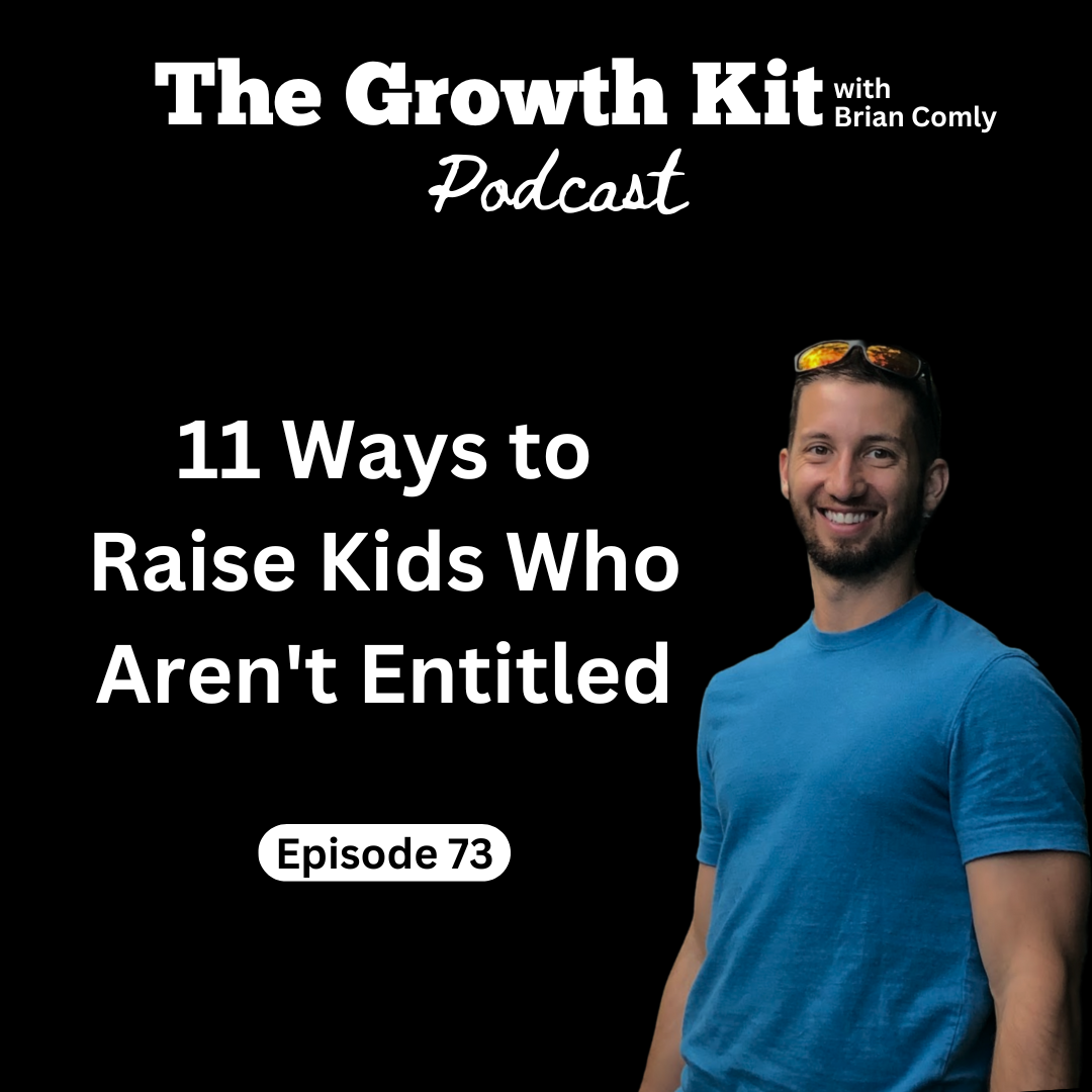 11 Ways to Raise Kids Who Aren't Entitled