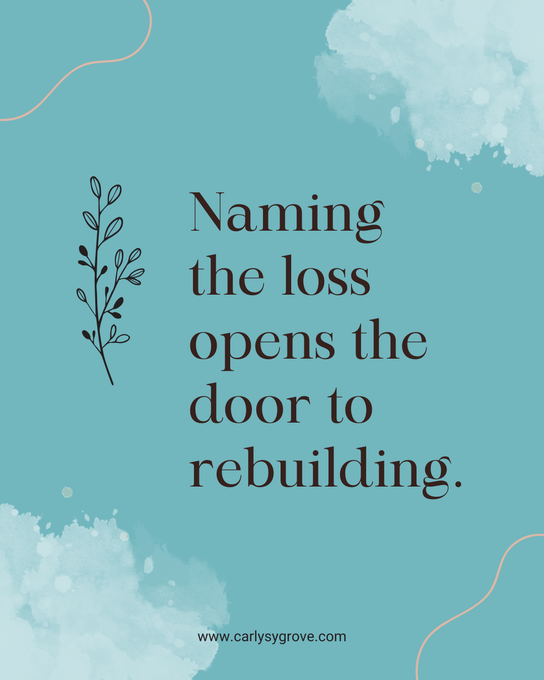 Naming the loss opens the door to rebuilding