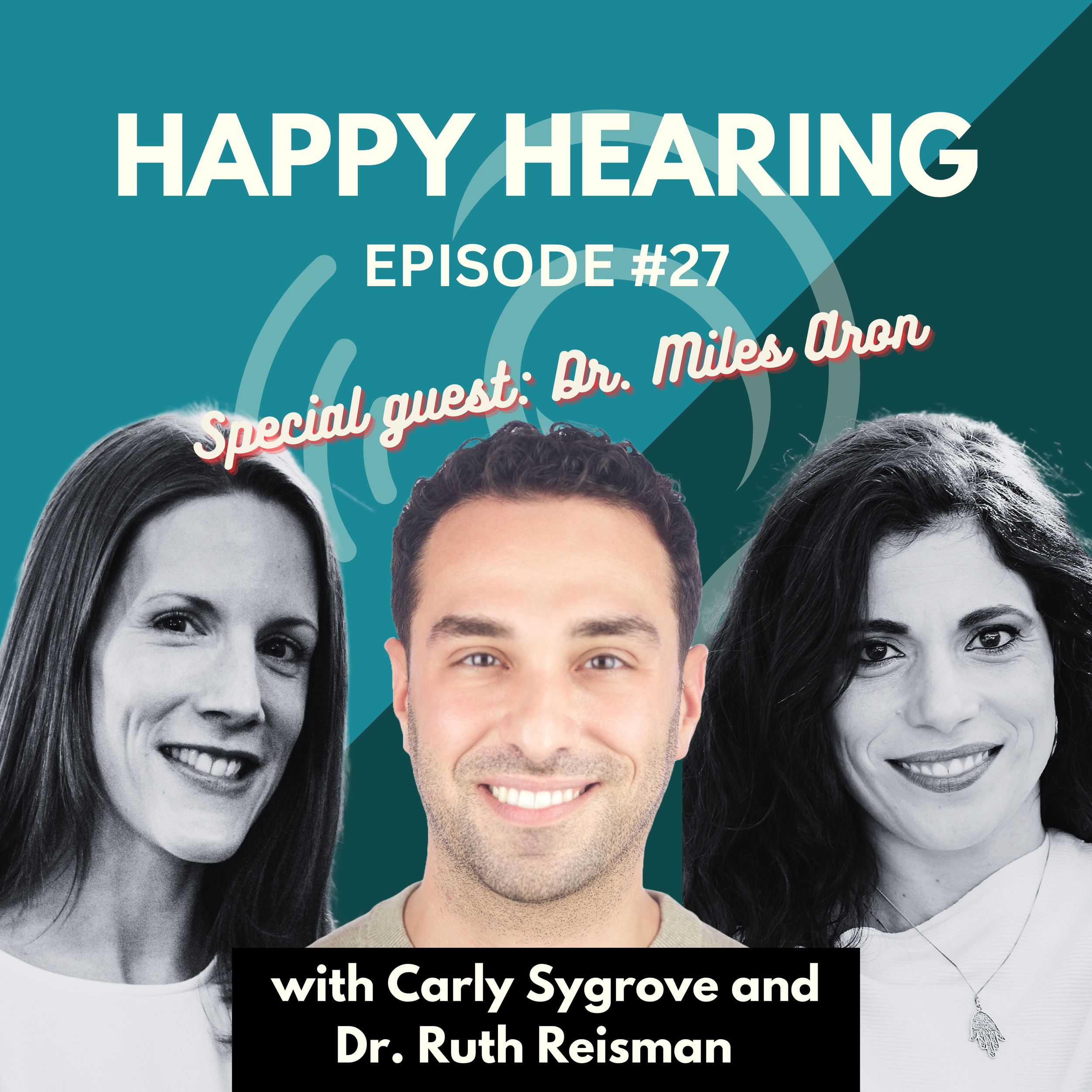 Happy Hearing Podcast: Episode 27 - Lace AI Pro Auditory Training with Dr. Miles Aron